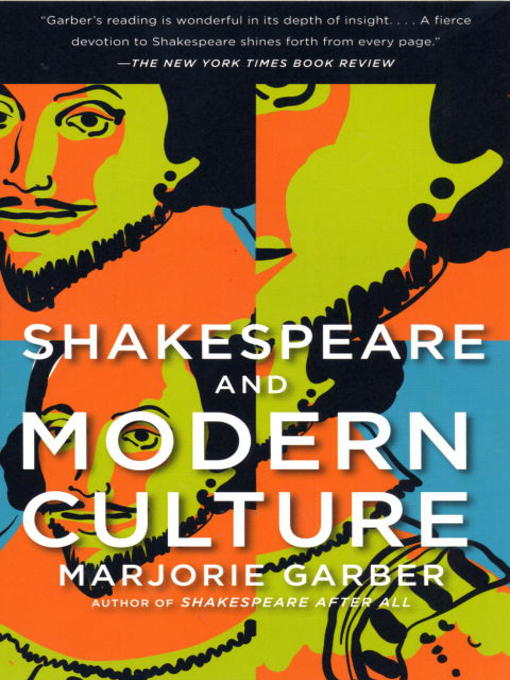 Title details for Shakespeare and Modern Culture by Marjorie Garber - Available